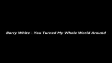 Barry White - You Turned My Whole World Around - BG субтитри - Videoclip.bg