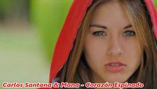 Carlos Santana & Mana - Corazón Espinado - BG субтитри - Videoclip.bg