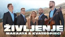 Maraaya & Kvatropirci - 2022 - Življenje (Official Video) - Videoclip.bg