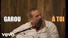 Garou - À toi (Clip Officiel) - Videoclip.bg