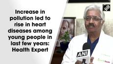 Increase in pollution led to rise in heart diseases among young people in last few years, says health expert - Videoclip.bg