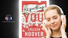 Regretting You | Full AudioBook  | Colleen Hoover | Novel,Romance | - Videoclip.bg