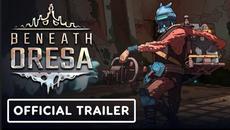 Beneath Oresa | Official Early Access Release Trailer - Videoclip.bg